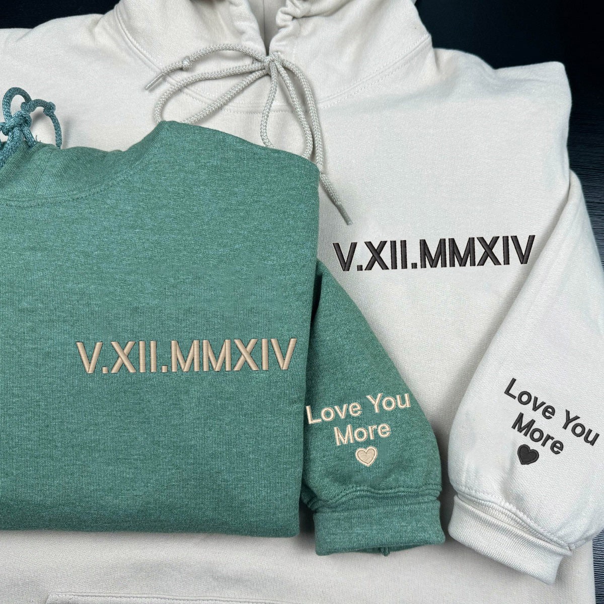 Custom Hoodie Sweatshirt Embroidered With Roman Numeral Date Unique Gift for Couple Anniversary Gift Ideas