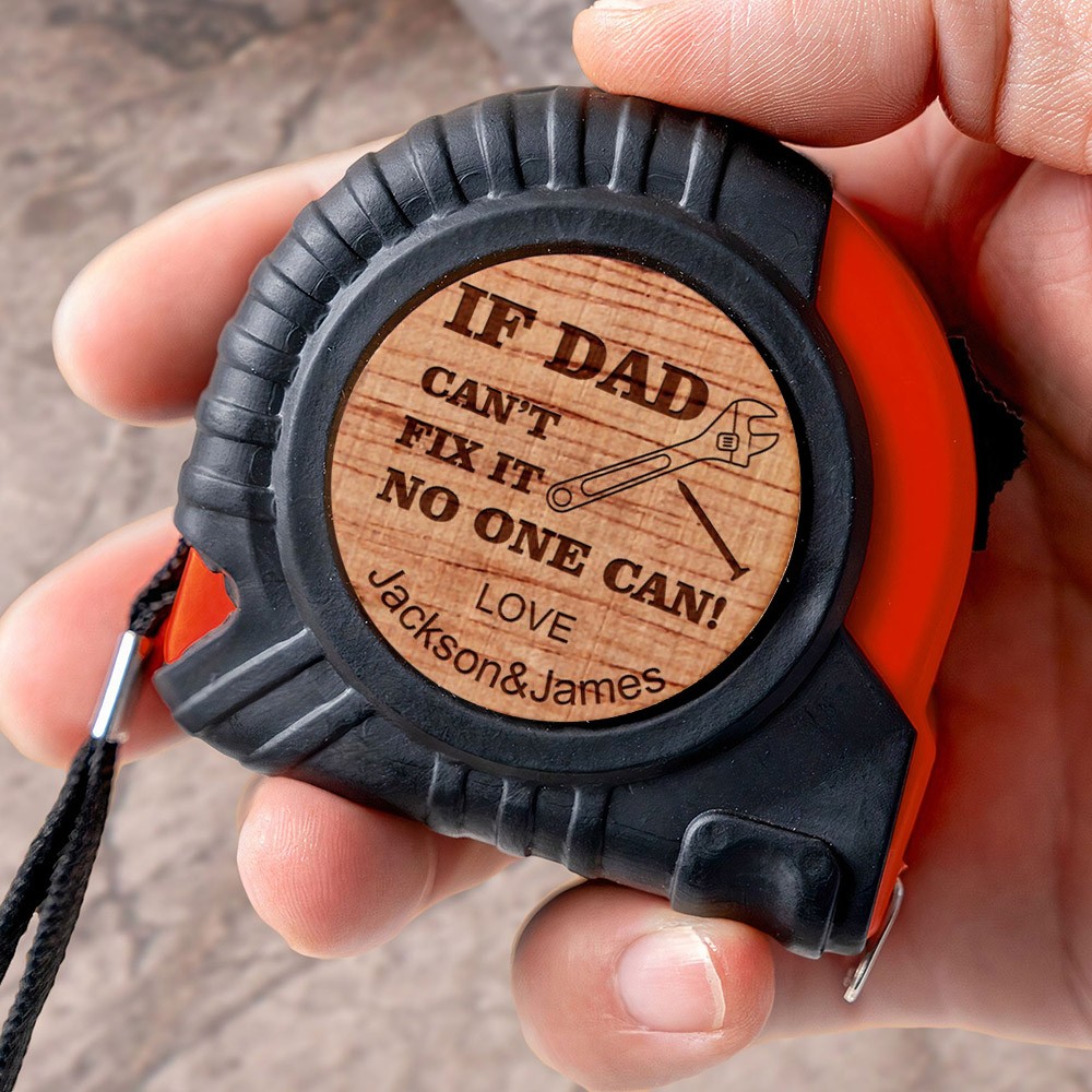 If Dad Can't Fix It No One Can Personalized Tape Measure With Kids Names Perfect Gift For Dad