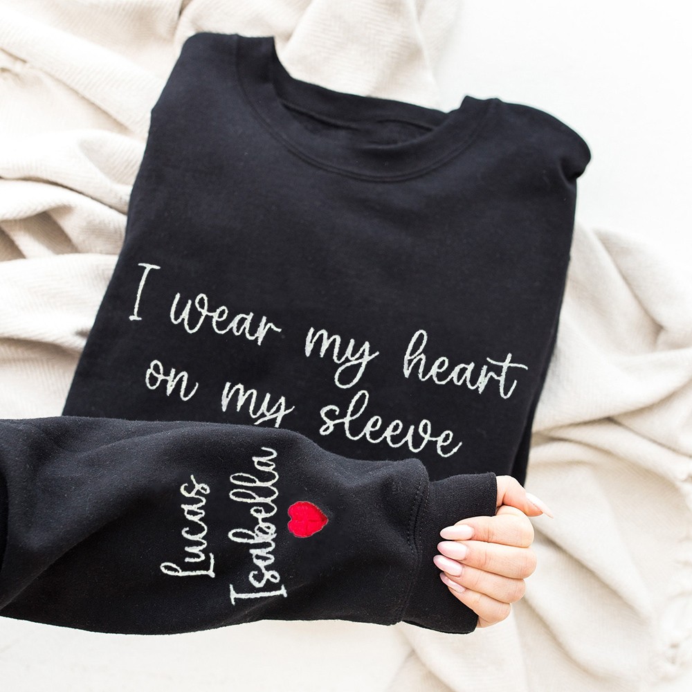 Personalized I Wear My Heart on My Sleeve Sweatshirt Hoodie Mother's Day Gift