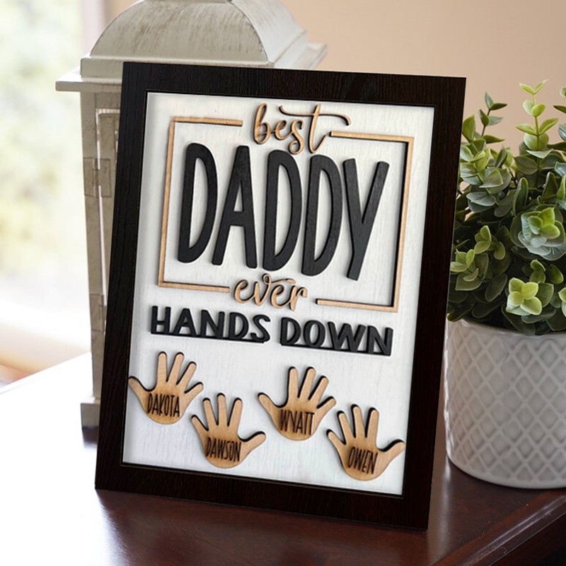 Personalized Best Daddy Ever Hands Down Sign Father's Day Gift