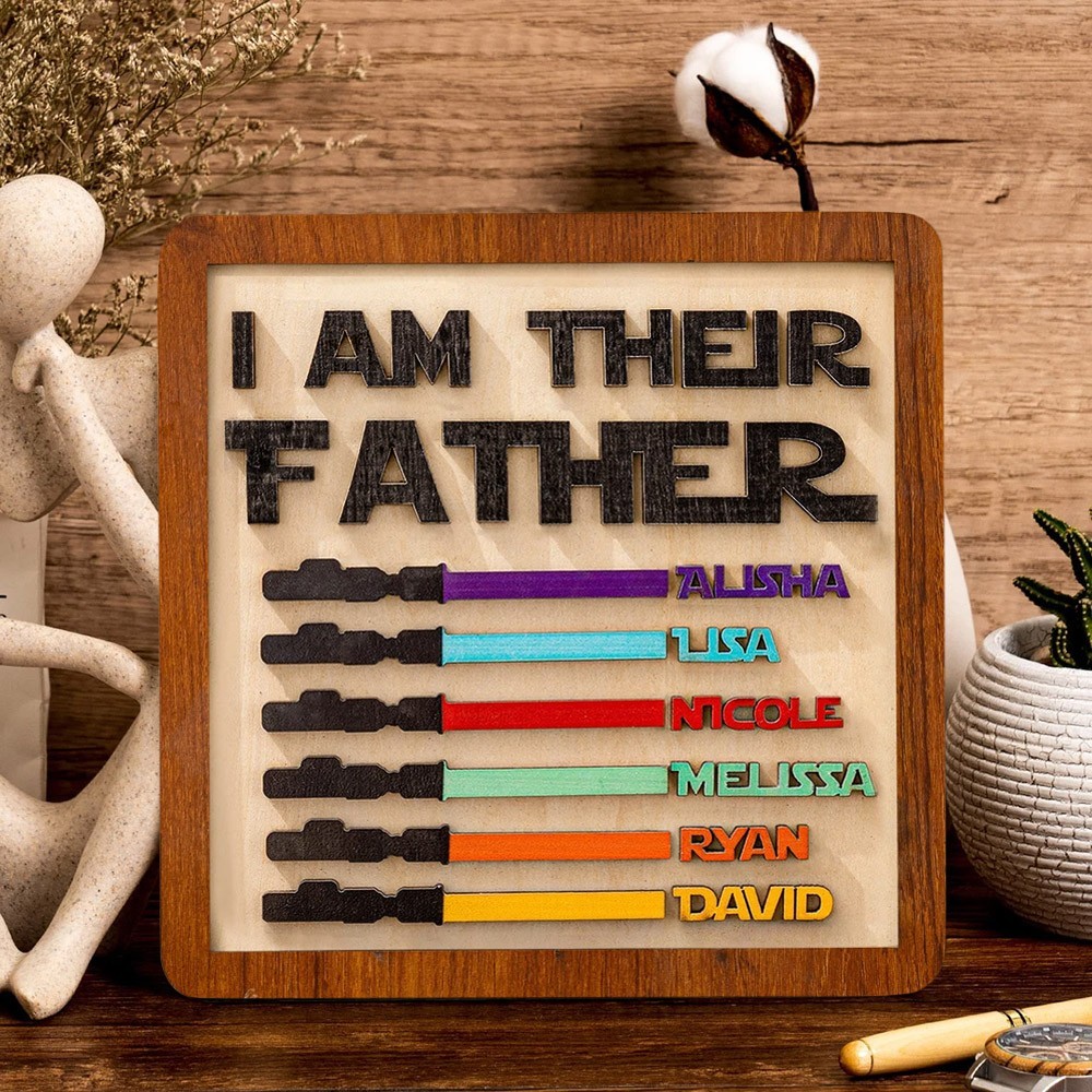 Personalized I Am Their Father Engraved Name Sign for Dad