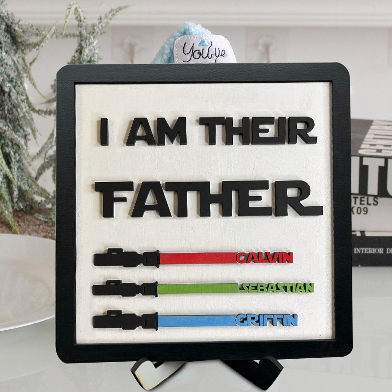 Personalized I Am Their Father Handmade Wooden Sign Father's Day Gift