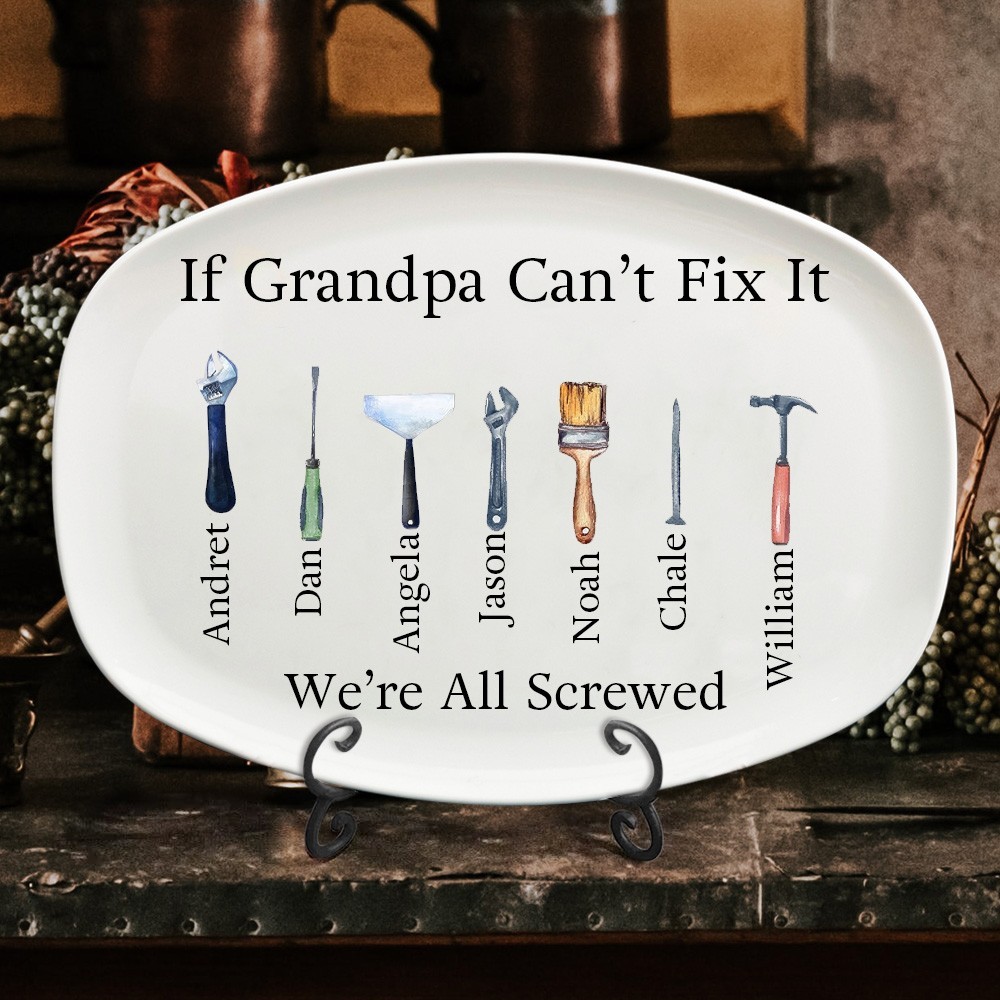 Personalized If Grandpa Can't Fix It Platter Father's Day Gift