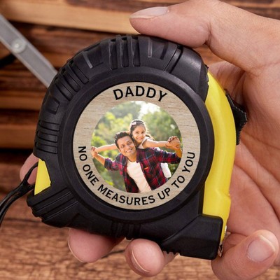 Custom Daddy No One Measures Up To You Tape Measure With Photo Unique Family Gift For Dad