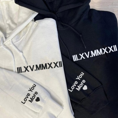 Custom Hoodie Sweatshirt Embroidered With Roman Numeral Date Unique Gift for Couple Anniversary Gift Ideas