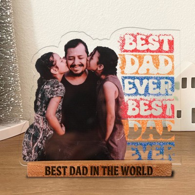 Custom Best Dad Ever Acrylic Photo Statuette Christmas Gifts for Dad